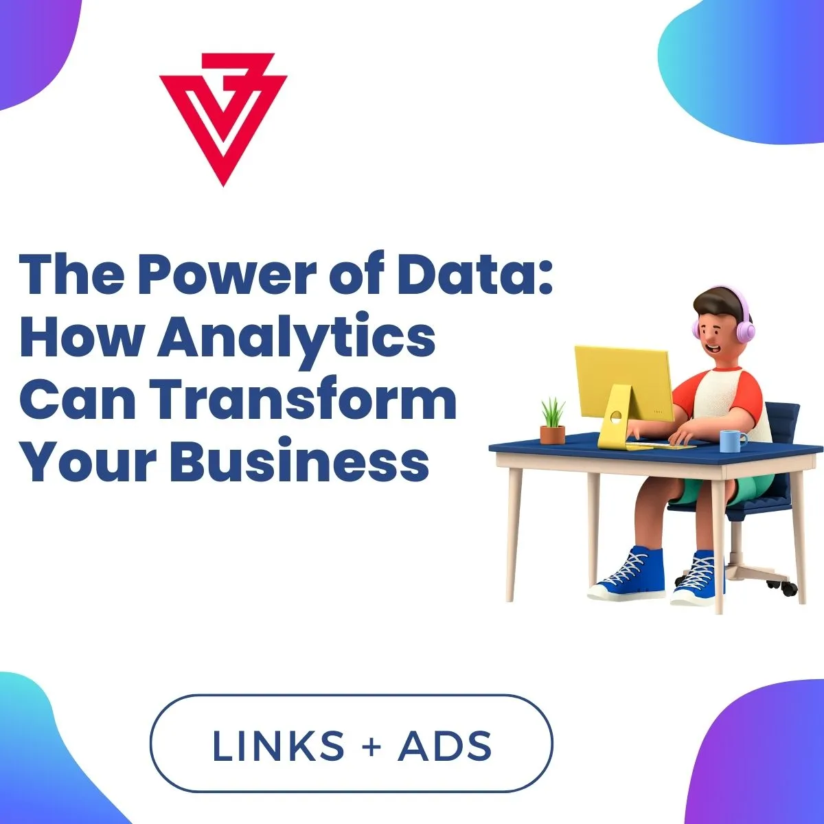 The Power of Data: How Analytics Can Transform Your Business